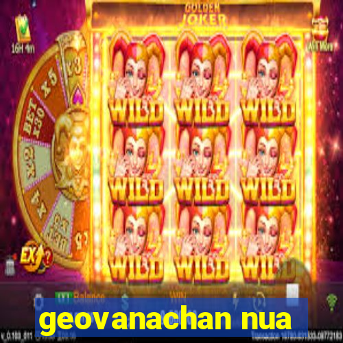 geovanachan nua